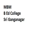 MBM B Ed College, Sri Ganganagar